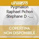Pygmalion Raphael Pichon Stephane D - Mein Traum. Schubert Weber Schumann cd