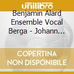 Benjamin Alard Ensemble Vocal Berga - Johann Sebastian Bach The Complete cd