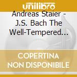 Andreas Staier - J.S. Bach The Well-Tempered Clavier cd