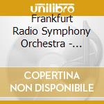 Frankfurt Radio Symphony Orchestra - Saint-Saens Cello Concerto No. 1 cd