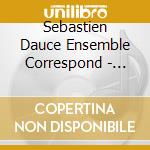 Sebastien Dauce Ensemble Correspond - Charpentier Messe De Minuit - In cd musicale