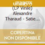 (LP Vinile) Alexandre Tharaud - Satie Avant-Dernieres Pensees vinile