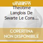 Theotime Langlois De Swarte Le Cons - Vivaldi Concerti Per Una Vita cd