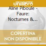 Aline Piboule - Faure: Nocturnes & Barcarolles cd
