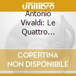 Antonio Vivaldi: Le Quattro Stagioni. Concerti Armonici E Inventivi cd