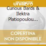 Curious Bards & Ilektra Platiopoulou (The) - Sublimation. Songs And Dances From 18Th Century Scandinavia cd