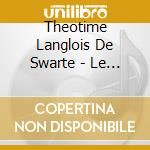 Theotime Langlois De Swarte - Le Violon De Rameau cd