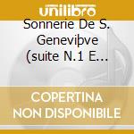 Sonnerie De S. Geneviþve (suite N.1 E N. cd