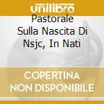 Pastorale Sulla Nascita Di Nsjc, In Nati cd musicale di CHARPENTIER