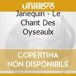 Janequin - Le Chant Des Oyseaulx cd