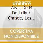 Atys, De M De Lully / Christie, Les Arts Florissants cd