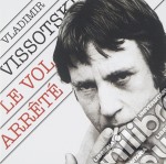 Vladimir Vysotsky - Le Vol Arrete'