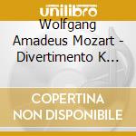 Wolfgang Amadeus Mozart - Divertimento K 136 (Salzburger Symphony No.1) (1772 cd musicale di Mozart Wolfgang Amadeus