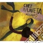 Chet Nuneta - Ailleurs