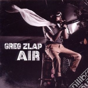 Greg Zlap - Air cd musicale di Greg Zlap