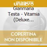 Gianmaria Testa - Vitamia (Deluxe Edition) cd musicale di Gianmaria Testa