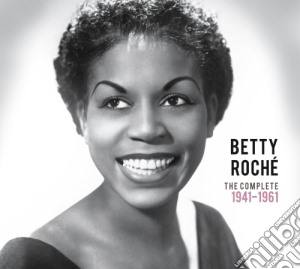 Betty Roche' - The Complete 1941-1961 (2 Cd) cd musicale di Roché Betty