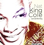 Nat King Cole - Just Call Him King (5 Cd)