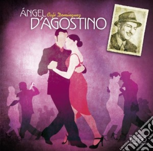 Angel D'agostino - Cafe' Dominguez - Great Masters Of Tango cd musicale di Angel D'agostino