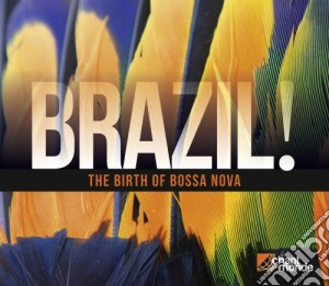 Brazil! The Birth Of Bossa Nova(2 Cd) / Various cd musicale di Miscellanee