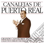 De Puerto Real Canalejas - Grandi Cantori Del Flamenco, Vol.23