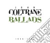 John Coltrane - Ballads (45 Brani Registrati Tra Il 1956 E Il 1962) (4 Cd) cd