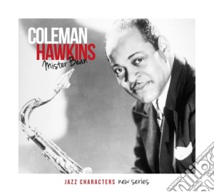 Coleman Hawkins - Mister Bran - Jazz Characters New Series (3 Cd) cd musicale di Coleman Hawkins