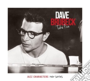 Dave Brubeck - Take Five - Jazz Characters Vol.18(3 Cd) cd musicale di Dave Brubeck