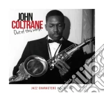 John Coltrane - Out Of This World - Jazz Characters Vol.30(3 Cd) cd