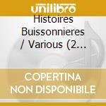 Histoires Buissonnieres / Various (2 Cd) cd musicale