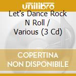 Let's Dance Rock N Roll / Various (3 Cd) cd