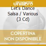 Let's Dance Salsa / Various (3 Cd) cd musicale