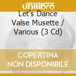 Let's Dance Valse Musette / Various (3 Cd) cd