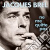 (LP Vinile) Jacques Brel - Ne Me Quitte Pas (2 Lp) cd