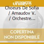 Choeurs De Sofia / Arnaudov V. / Orchestre Philharmonique D'Etat De Sofia / Iliev C. - Mass In C-Major Op. 86 cd