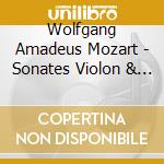 Wolfgang Amadeus Mozart - Sonates Violon & Piano K302, 304, 379 & 526 cd musicale