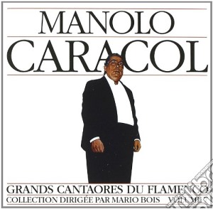 Manolo Caracol - Grandi Cantori Del Flamenco, Vol.7 cd musicale di Caracol Manolo