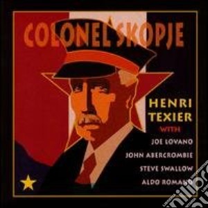 Henri Texier - Colonel Skopje cd musicale di HENRI TEXIER