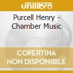 Purcell Henry - Chamber Music cd