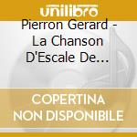 Pierron Gerard - La Chanson D'Escale De Louis Brauquier cd