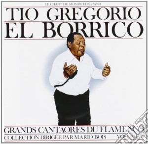 Tio Gregorio El Borrico - Grandi Cantori Del Flamenco, Vol.12 cd musicale di Tio Gregorio El Borrico