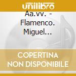Aa.vv. - Flamenco. Miguel Agujetas In Concerto A Parigi cd