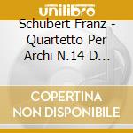 Schubert Franz - Quartetto Per Archi N.14 D 810 (Ver.Orch. Mahler) cd musicale di Schubert Franz
