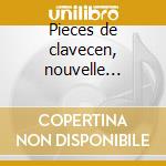 Pieces de clavecen, nouvelle suites se p cd