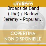Broadside Band (The) / Barlow Jeremy - Popular Tunes In 17Th Century England cd