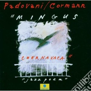 Gianmarco Padovani - Mingus Chernavaca cd musicale di PADOVANI GIANMARCO