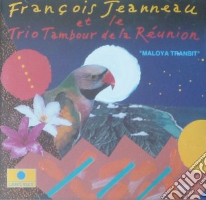 Francois Jeanneau Quartet - Maloya Transit cd musicale di FRANCOIS JEANNEAU QU