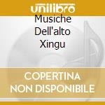 Musiche Dell'alto Xingu cd