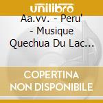 Aa.vv. - Peru' - Musique Quechua Du Lac Titicaca cd