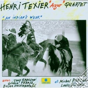 Henri Texier Azur Quartet - An Indian's Week cd musicale di TEXIER AZUR QUARTET